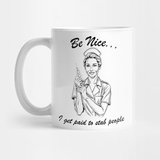 I Get Paid To Stab People Funny Healthcare Worker Nurse Mug